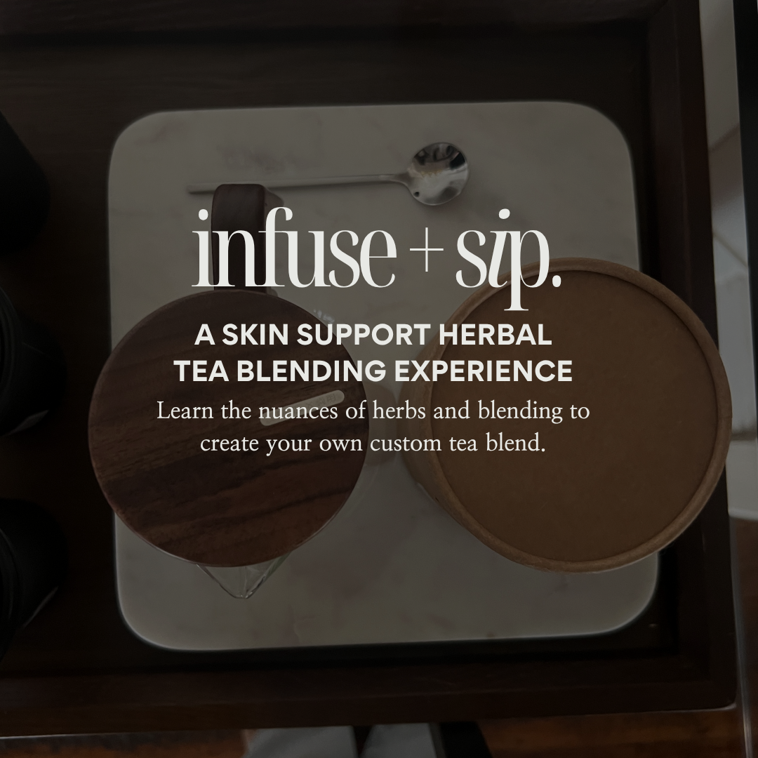 Skin Support Herbal Tea Blending Experience | November 8th